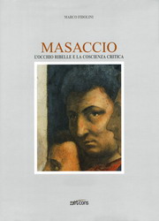 MASACCIO - L'occhio ribelle e la coscienza critica